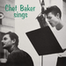 Chet Baker - Sings | The Audio Co.