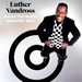 Luther Vandross - Never Too Much : Greatest Hits | The Audio Co.