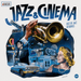 Various - Jazz & Cinema : Best Of Jazz In Movies | The Audio Co.