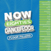 Various - NOW Thats What I Call 80s Dancefloor: Floorfillers | The Audio Co.