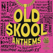Various - Old Skool Anthems | The Audio Co.