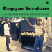 Various - Reggae Versions : Classic Hits Turned Into Reggae Music | The Audio Co.