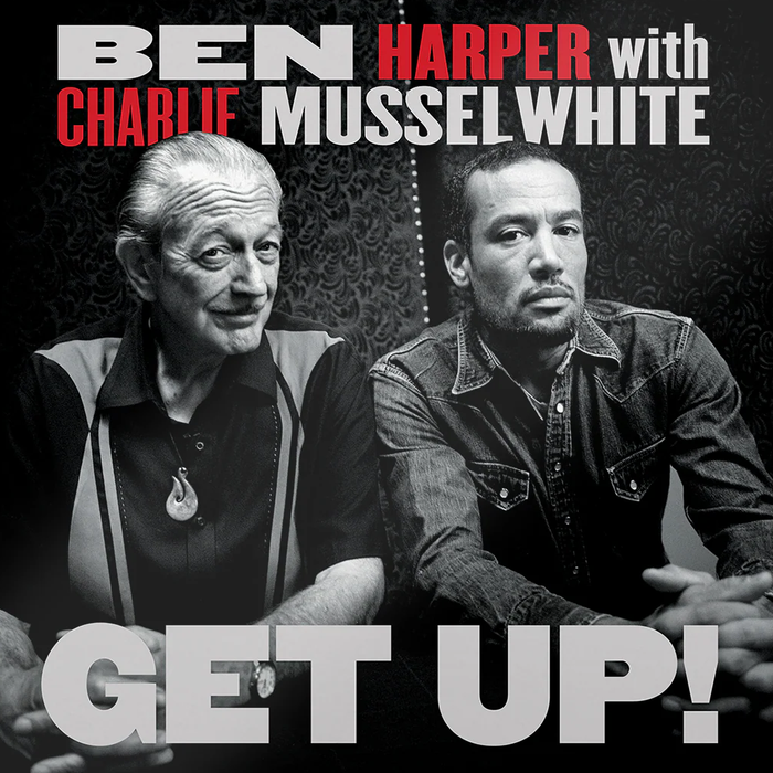 Ben Harper with Charlie Musselwhite - Get Up! [10th Anniversary Edition]
