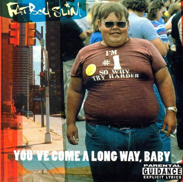 Fatboy Slim - You’ve Come A Long Way, Baby