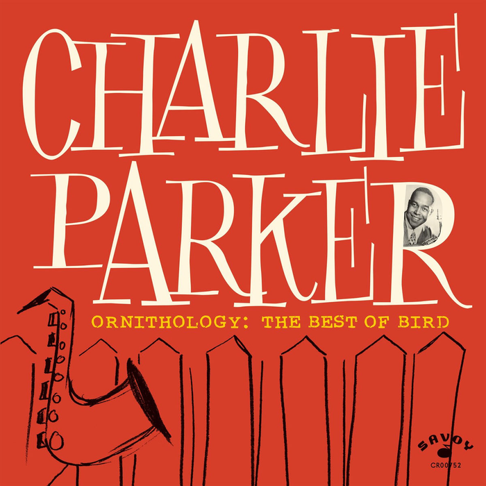 Charlie Parker - Ornithology : The Best Of Bird