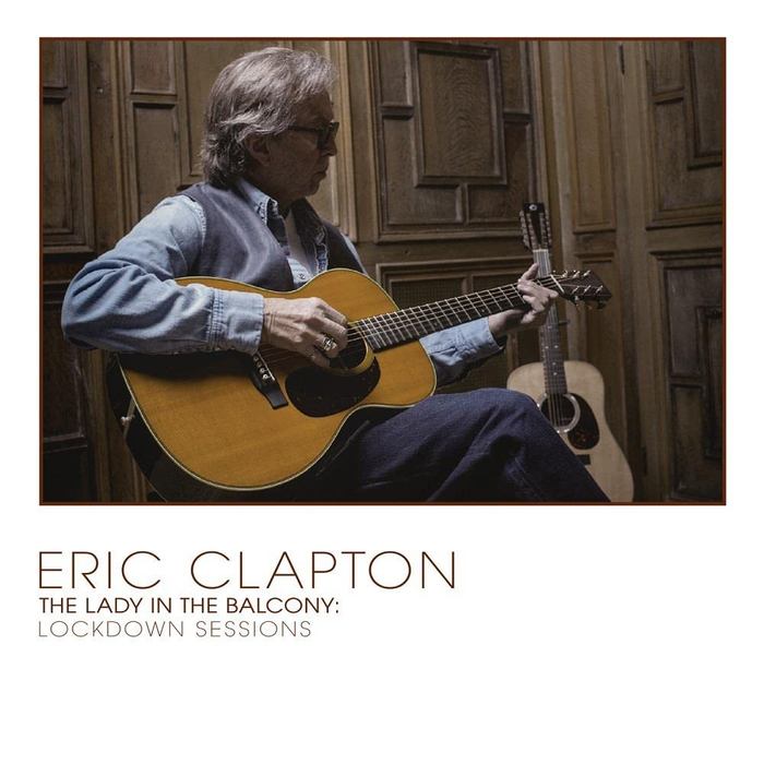 Eric Clapton - The Lady In The Balcony : Lockdown Sessions