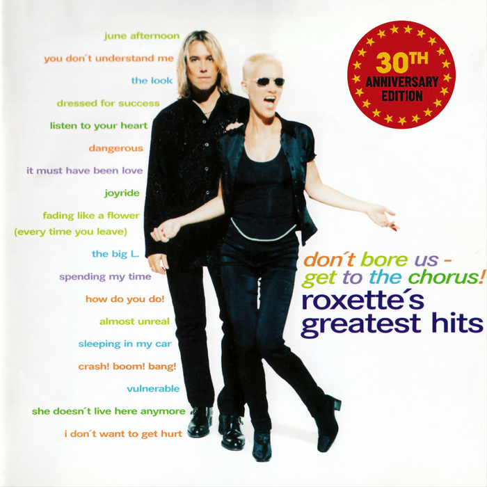 Roxette - Don't Bore Us - Get To The Chorus! [30th Anniversary Edition]