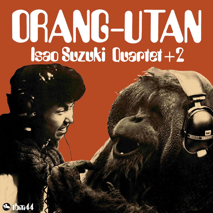 Isao Suzuki Quartet + 2 – Orang-Utan - 180g Vinyl LP with Obi-Strip - Music